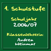 1. Klasse Schuljahr 2006/07